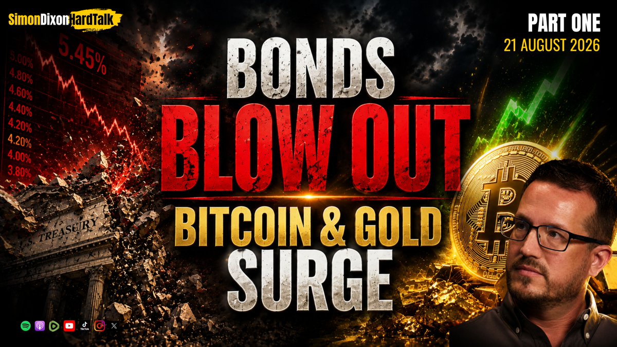 ▶️ PART ONE: Bond Yields Blow Out — Bitcoin & Gold Break Higher | Simon Dixon Hard Talk LIVE (21 August 2026) Read the blog: