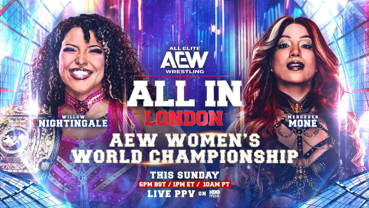 #AEWAllIn London 6pm BST/1pm EST/10am PST on PPV Sunday, 30 August AEW Women's World Title @WillowWrestles vs Big D Moné Willow the new World Champion faces rival &amp; #OwenCup Winner Mercedes Moné! Willow &amp; Mercedes fight for the AEW Women's World Title at Wembley Stadium!