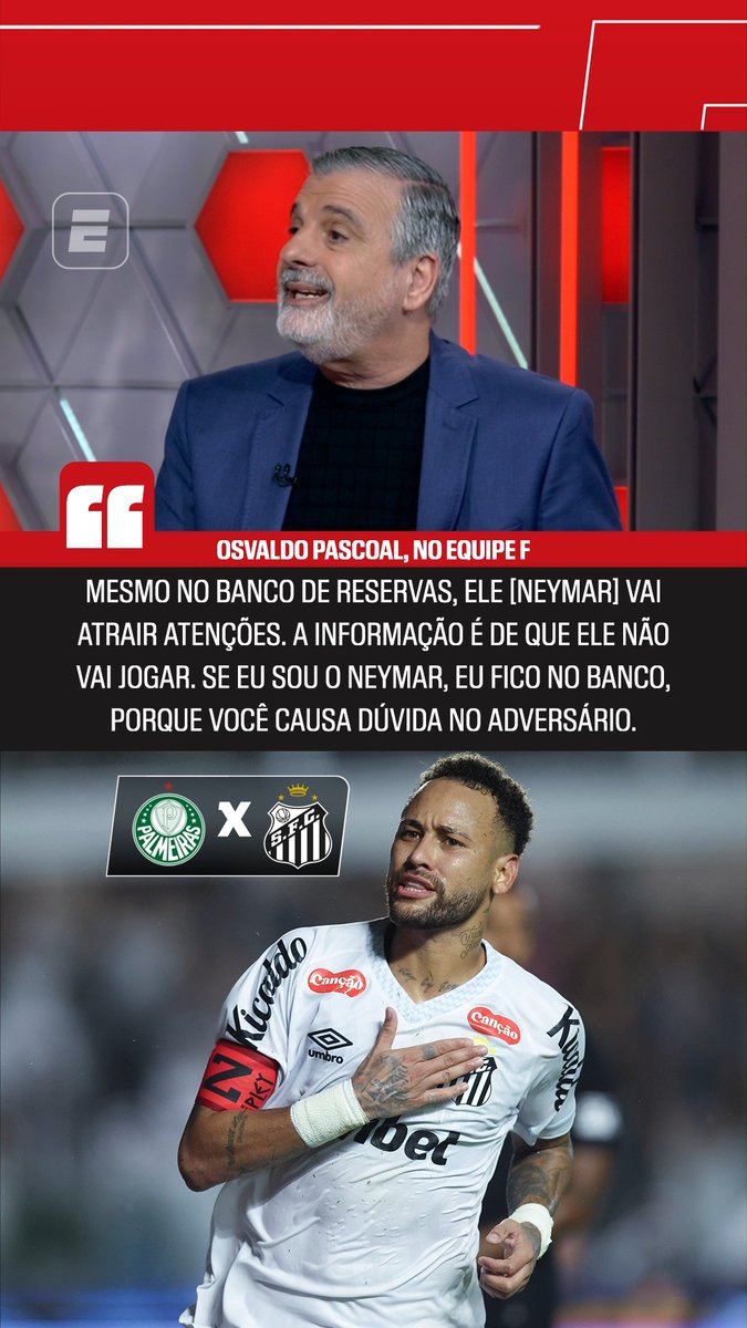 "Mesmo no banco de reservas, o Neymar atrai atenções. Imagina: faltando 20 minutos para acabar o jogo, 0 a 0, e o Neymar vai se aquecer. Como é que fica o frisson no estádio?" "A informação é de que ele não vai jogar (contra o Palmeiras). Mas se eu sou o Neymar, eu fico no banco, porque você causa dúvida ao adversário." 🎙️ Osvaldo Pascoal, na ESPN. 🎥 ESPN Brasil | SportsCenter Brasil