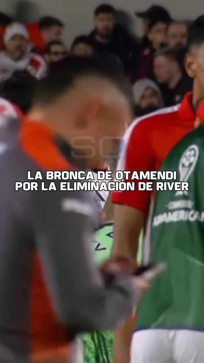 ❌La bronca de NICOLÁS OTAMENDI tras la eliminación de RIVER PLATE de la Copa #Sudamericana.