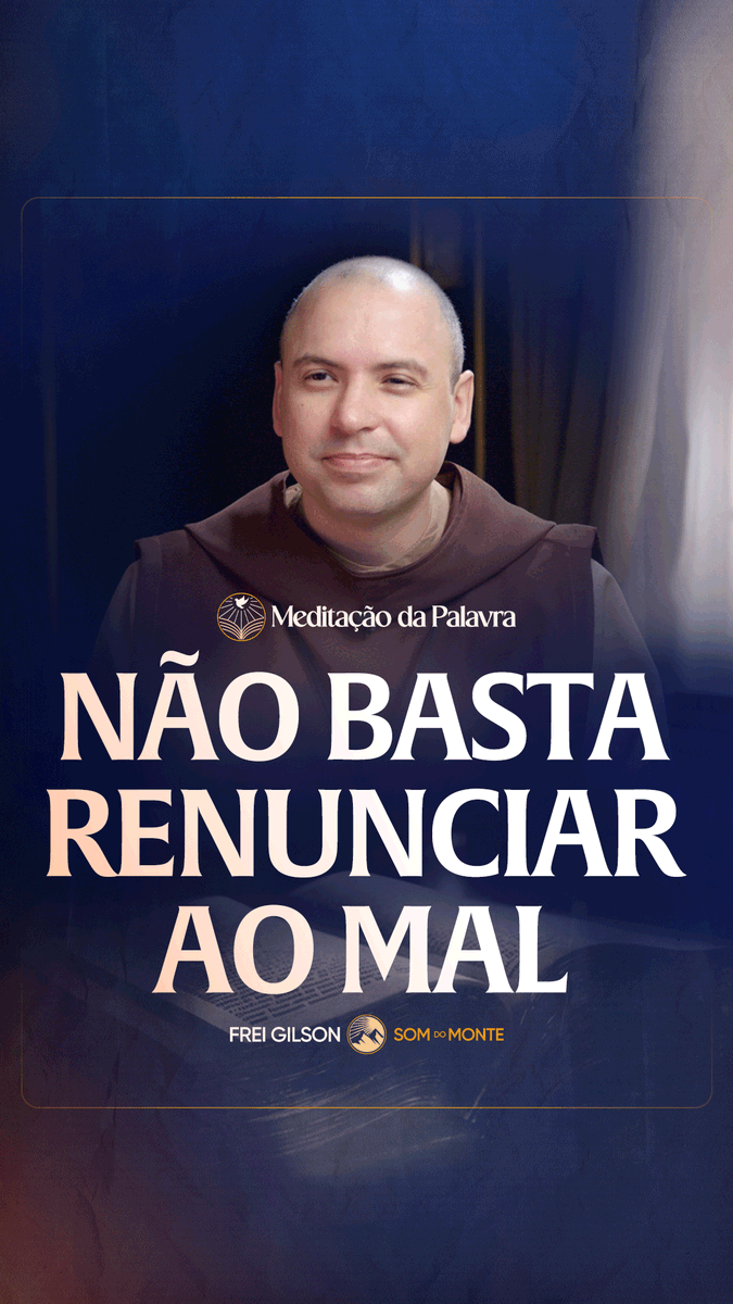 Não basta renunciar ao mal | (Mateus 24, 42-51) #2815 | Meditação da Palavra Passagens Complementares: Filipenses 4,8 Romanos 12,9 Romanos 12,21