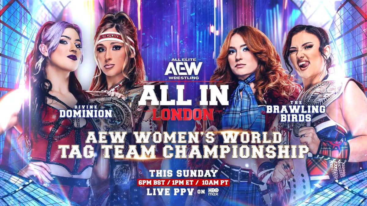 #AEWAllIn London 6pm BST/1pm EST/10am PST on PPV THIS SUNDAY AEW Women's World Tag Team Title @MeganBayne/Lena Kross レナ・クロス vs Alex Windsor/JAMIE HAYTER Divine Dominion &amp; Brawling Birds are unbeaten in tag team matches. The Birds fight for the title in their home country THIS SUNDAY!