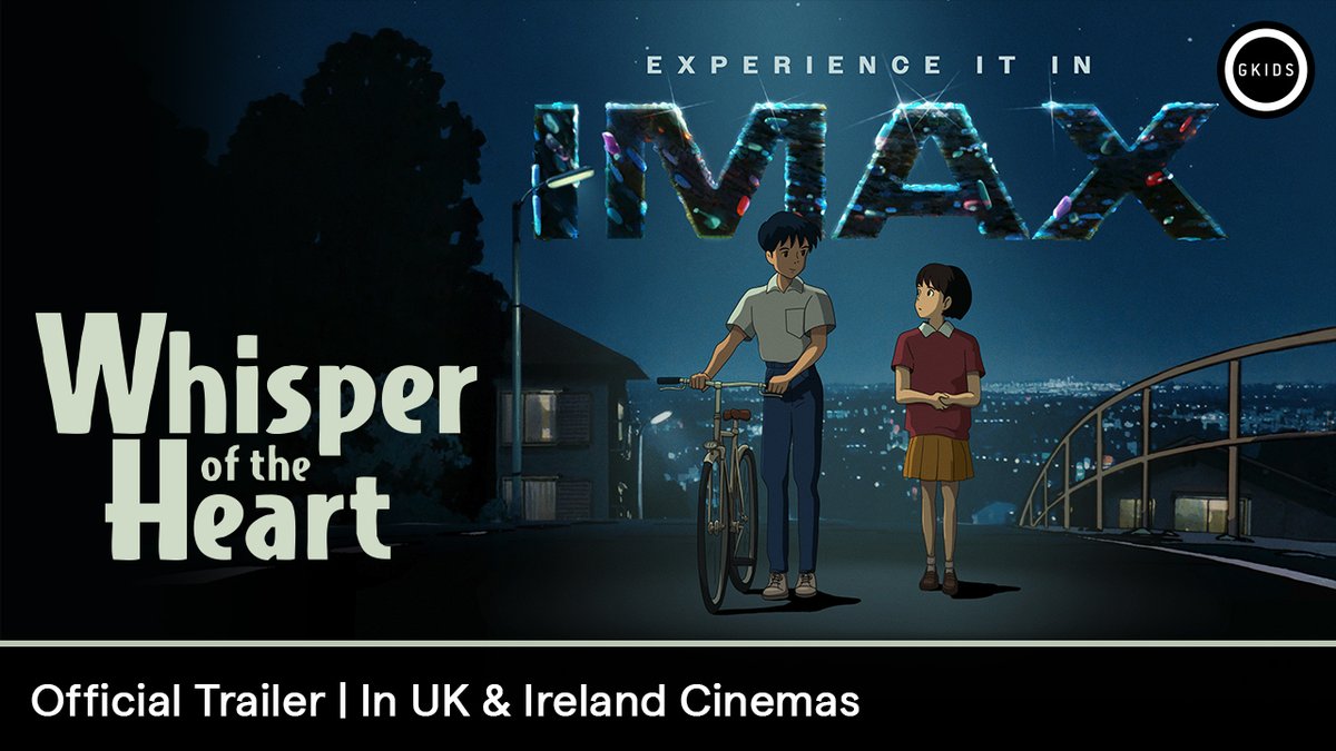 Yoshifumi Kondo’s timeless story of passion and inspiration, WHISPER OF THE HEART opens in IMAX cinemas in the UK &amp; Ireland from 16 September. Tickets on sale now
