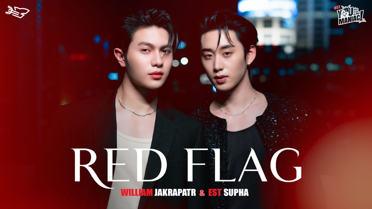 Red Flag Ost. You Maniac เดี๋ยวจะรักซะให้บ้า - William Jakrapatr, Est Supha 📍MV out now on YouTube : GMMTV RECORDS 🎥 Official MV : and available on all streaming platforms. #RedFlagMV #YouManiacSeries #GMMTV วิลเลี่ยม จักกะปรั๊ดดดดด est_rvp