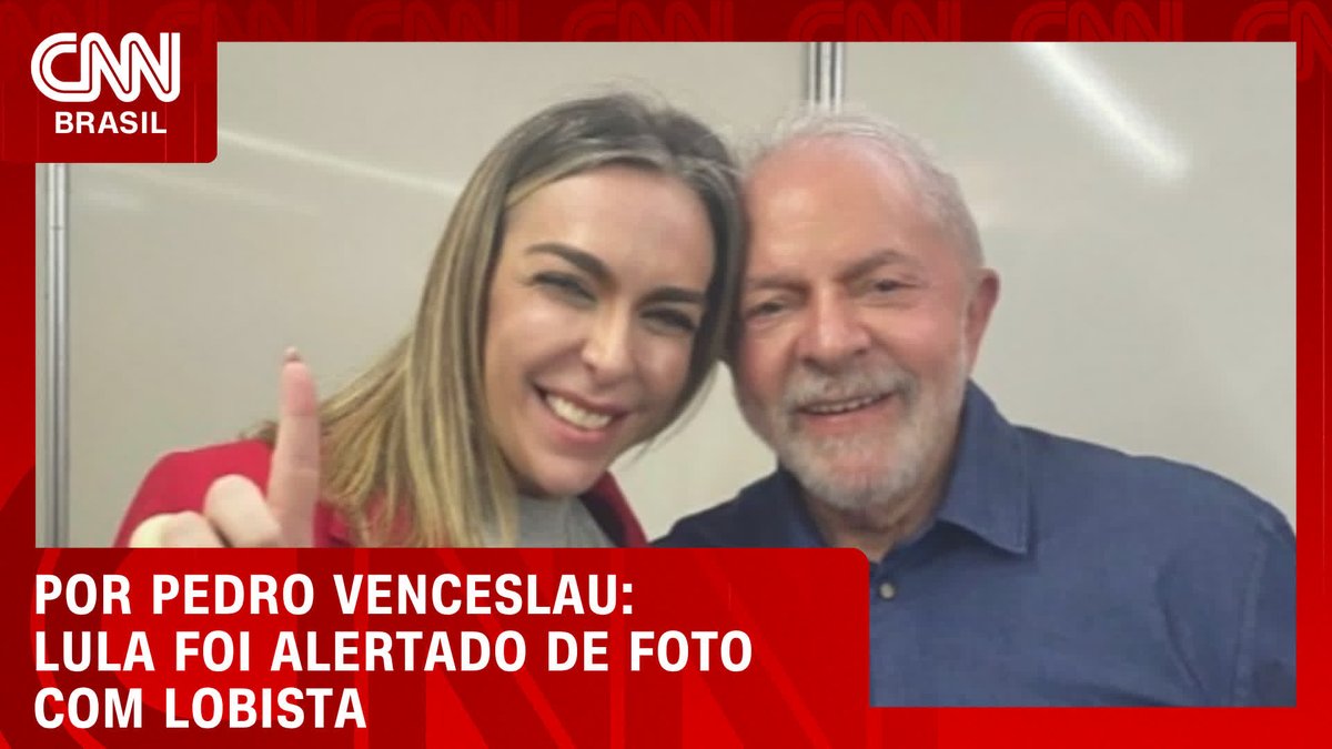 Por Pedro Venceslau: Aliados já haviam mostrado a Lula fotos com a Lobista, Roberta Luchsinger; assista #CNN360°
