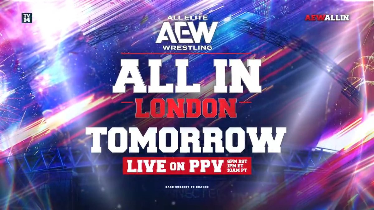 Tomorrow, 8/30! We'll be LIVE from Wembley Stadium for #AEWAllIn London! There's still time to order the big event on @HBOMax PPV starting at a special time of 6pm BST/1pm ET/10am PST, TOMORROW!