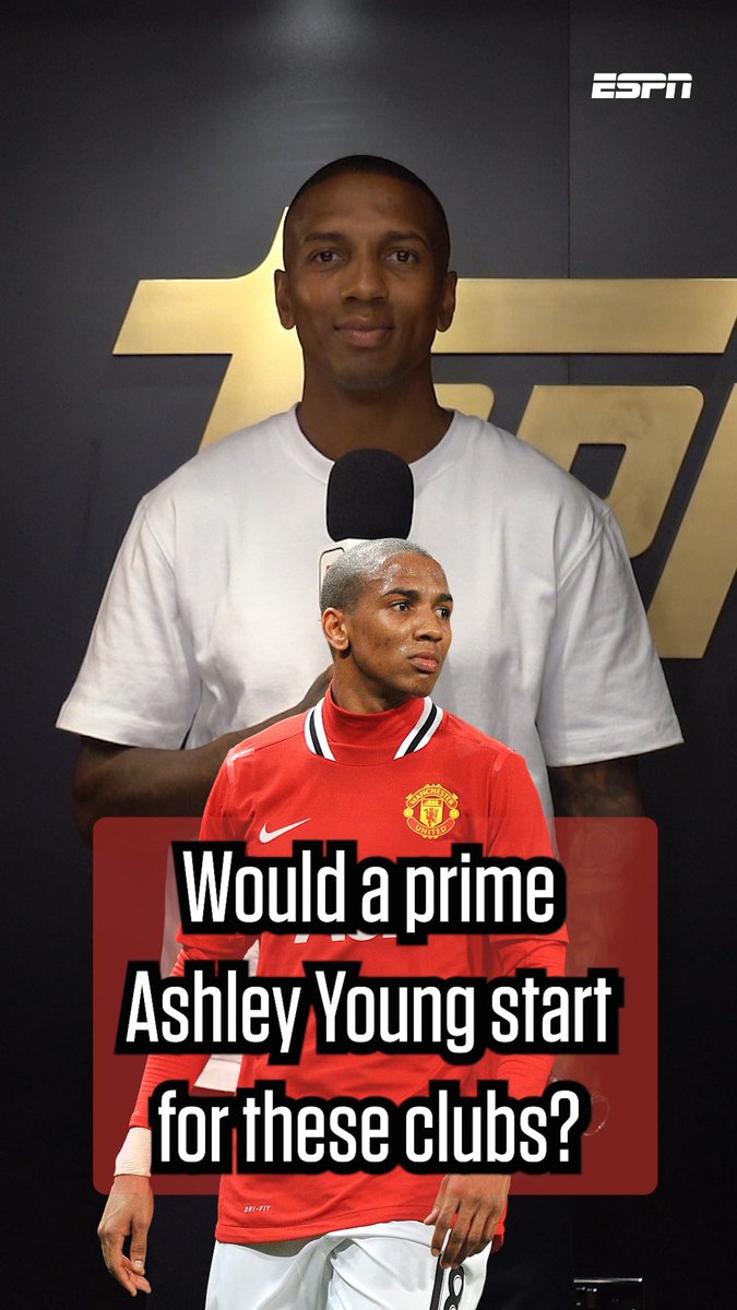 Would a prime Ashley Young start for these current clubs? 👀