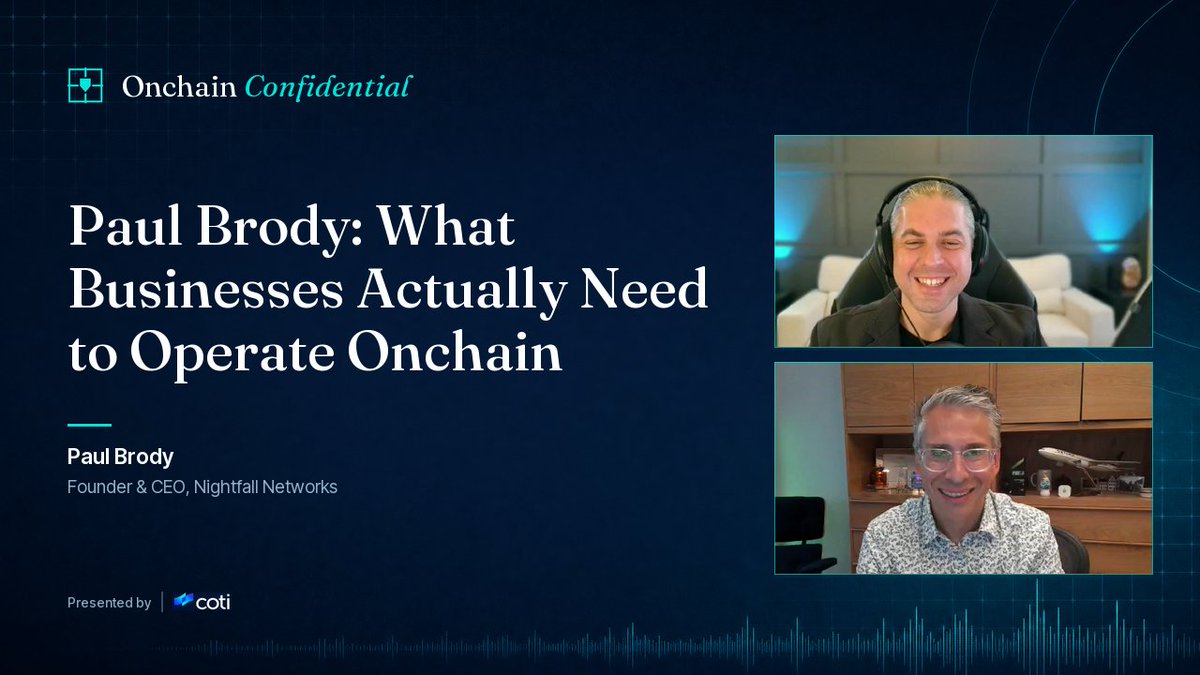 Onchain Confidential Paul Brody: What Businesses Actually Need to Operate Onchain
