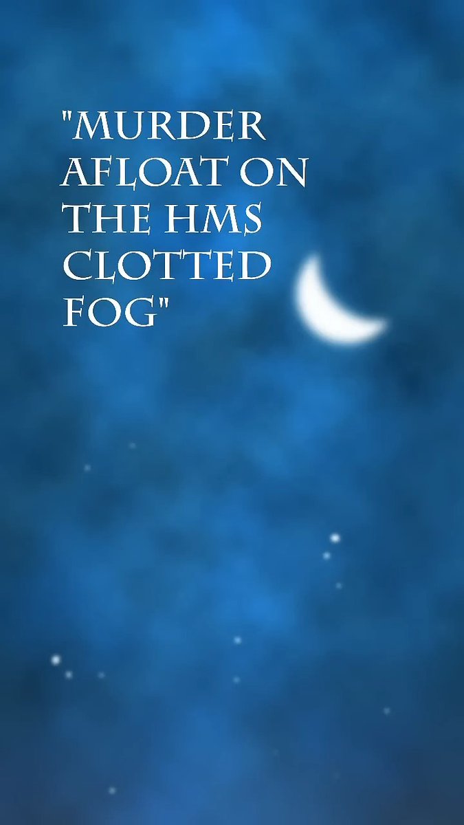 MURDER AFLOAT ON THE HMS CLOTTED FOG