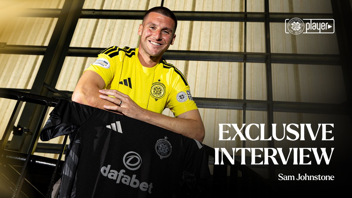 🎥 Sam Johnstone speaks for the first time since becoming a Celt! 👇 #WelcomeSam | CelticPlayer | #CelticFC🍀