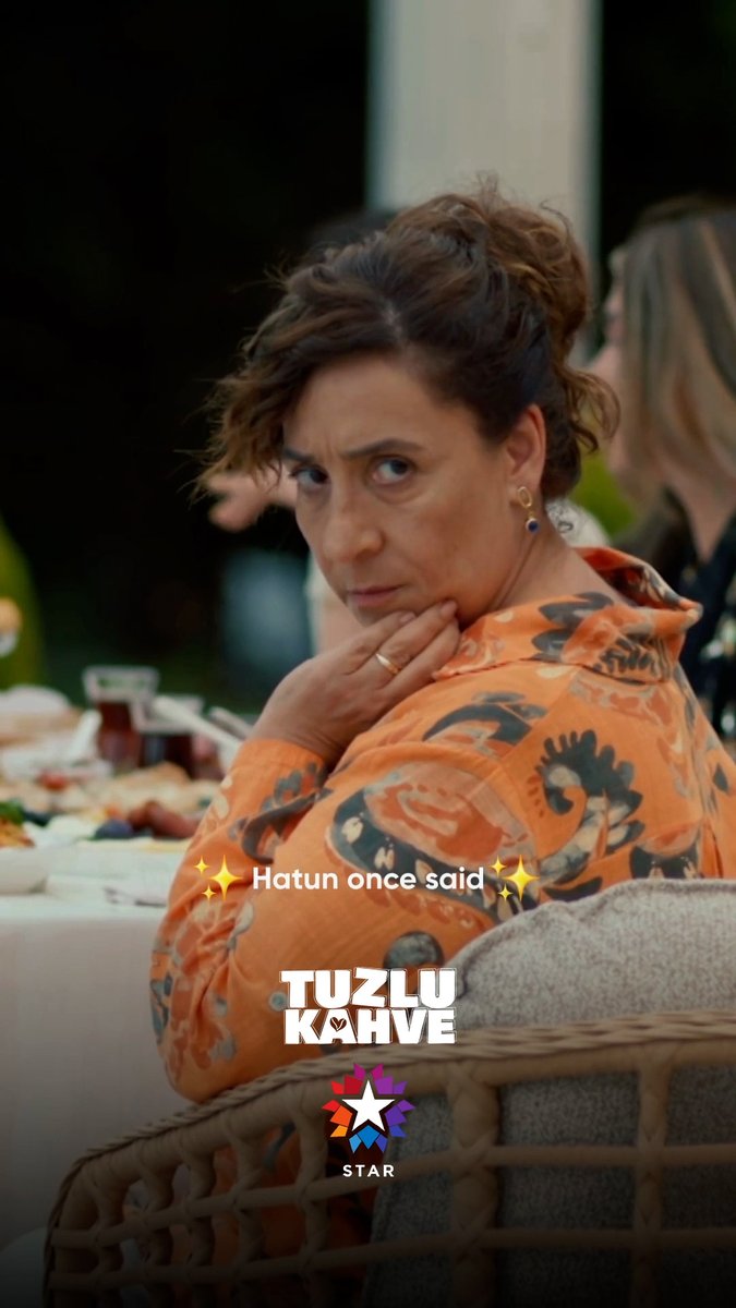 ✨ Hatun once said ✨ #TuzluKahve ilk bölüm tekrarıyla şimdi Star'da! Tuzlu Kahve Poll Films