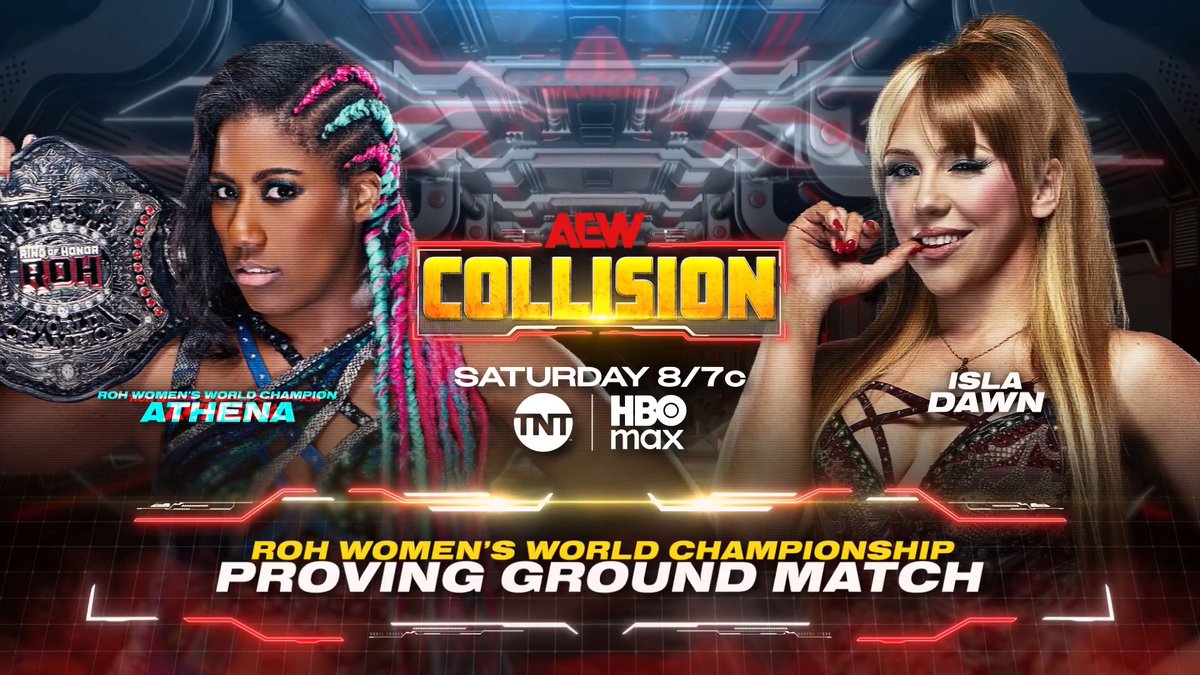 #AEWCollision 8/7c, TNT &amp; HBO Max - Tomorrow 9/5! ROH Women's World Title Proving Ground Match Athena is ROH & All Elite! vs Isla Dawn If Isla can either win or last until the time limit, she'll earn a future title shot, but Dawn faces the champion in her home state of Texas, TOMORROW!