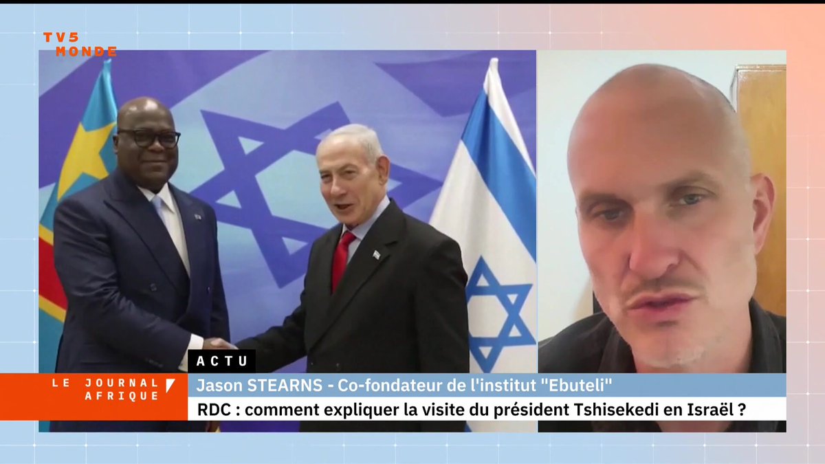 🇨🇩 🇮🇱 Retour sur la visite cette semaine de Félix Tshisekedi, le président de la RDC, en Israël. Comment expliquer le rapprochement entre la RDC et Israël ? Analyse de Jason Stearns, de l'Institut Ebuteli, professeur à l'université Simon Fraser à Vancouver, au Canada.