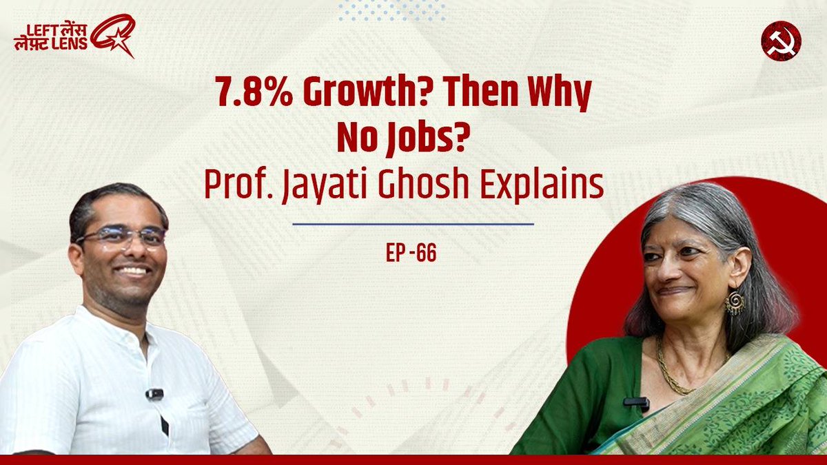 India’s “7.8% Growth” vs Reality: Why Jobs, Wages &amp; Demand Are Falling? - Professor Jayati Ghosh
