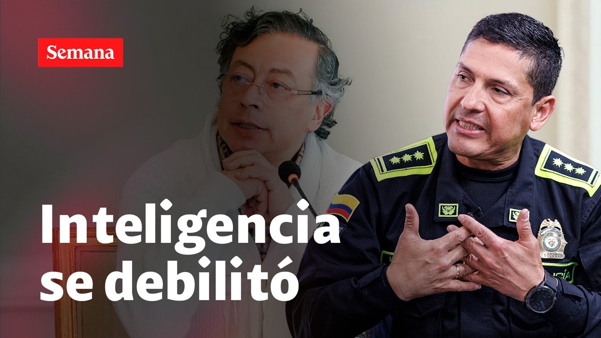 La inteligencia militar se debilitó en el Gobierno de Gustavo Petro. El general Alejandro Barrera explica qué pasó y qué se está haciendo en el nuevo Gobierno de Abelardo De La Espriella.