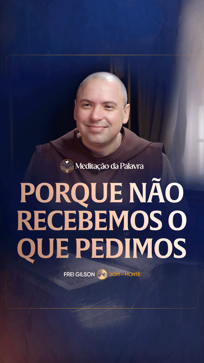 Porque não recebemos o que pedimos | (Mateus 18, 15-20) #2825 | Meditação da Palavra Passagens Complementares: Tiago 4,3