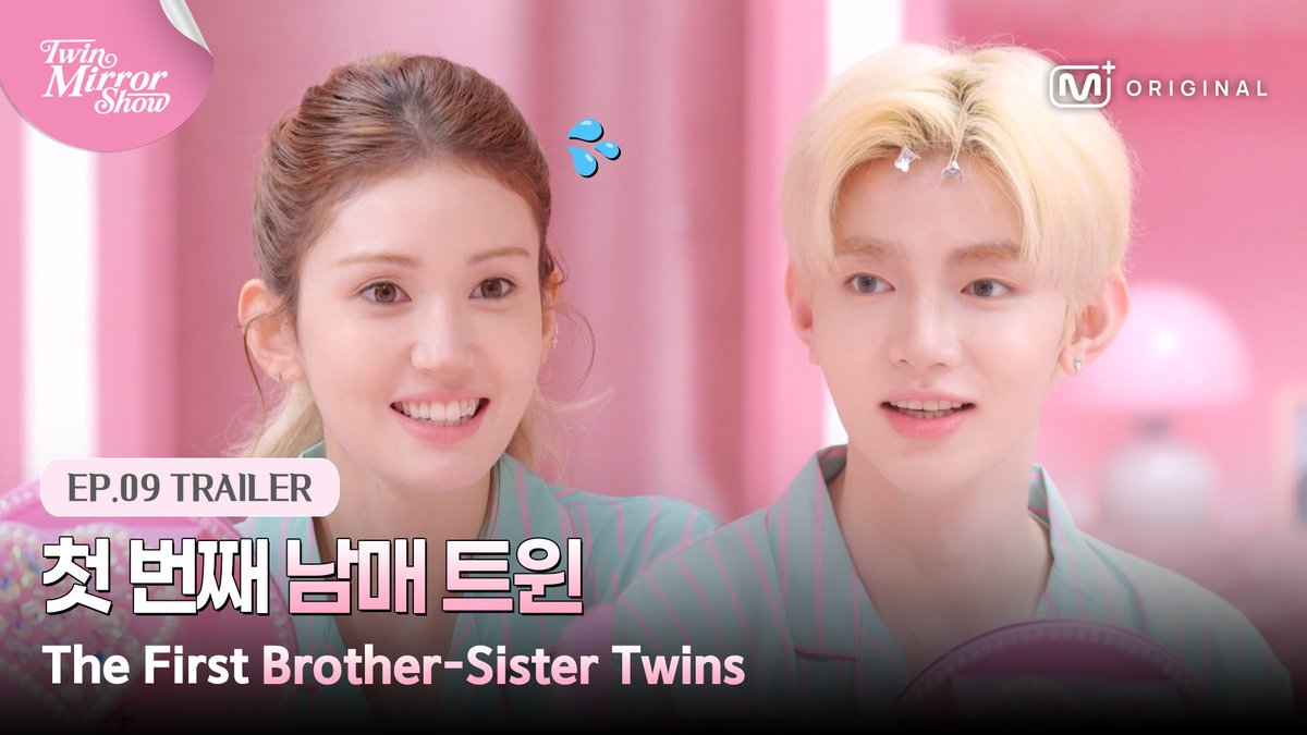[#TWINMIRRORSHOW/EP.09 TRAILER] The First Brother-Sister Twins 😎 From ZHANG HAO’s male idol grooming tips to heartfelt talks! #MnetPlus_Original Try your fave’s makeup tips in front of the mirror Watch NOW on 𝗠𝗻𝗲𝘁 𝗣𝗹𝘂𝘀 👉 〈TWIN MIRROR SHOW〉 📍 9/14(Mon) 5PM(KST) 𝗠𝗻𝗲𝘁 𝗣𝗹𝘂𝘀 EP.09 Release 📍 Watch on 𝗠𝗻𝗲𝘁 𝗣𝗹𝘂𝘀 📺 Every Thursday 7:50PM(KST) 𝗠𝗻𝗲𝘁 On Air == [#트윈미러쇼/9회 예고] 첫 번째 남매 트윈😎 장하오의 남자 아이돌 관리법부터 진솔한 이야기까지! #MnetPlus_Original 거울 앞에서 따라 해보는 최애의 메이크업 꿀팁 지금 𝗠𝗻𝗲𝘁 𝗣𝗹𝘂𝘀에서 보기 👉 〈TWIN MIRROR SHOW〉 📍 9/14(월) 오후 5시 𝗠𝗻𝗲𝘁 𝗣𝗹𝘂𝘀 EP.09 공개 📍 Watch on 𝗠𝗻𝗲𝘁 𝗣𝗹𝘂𝘀 📺 매주 목요일 저녁 7시 50분 𝗠𝗻𝗲𝘁 본방송 #장하오 #ZHANGHAO #앤더블 #AND2BLE #전소미 #JEONSOMI #연지곤지 #YZKZ #MnetPlus_Original #엠넷플러스오리지널 #MnetPlus #엠넷플러스 #Mnet #엠넷 AND2BLE