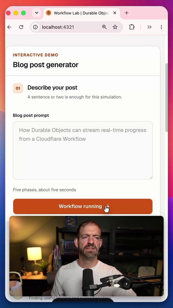 Real-time updates for Cloudflare Workflows using Durable Objects: - create Workflow with UUID - create Durable Object (same UUID) - create update method - browser opens socket connection to Durable Object Each Workflow step calls the `update` method of the DO