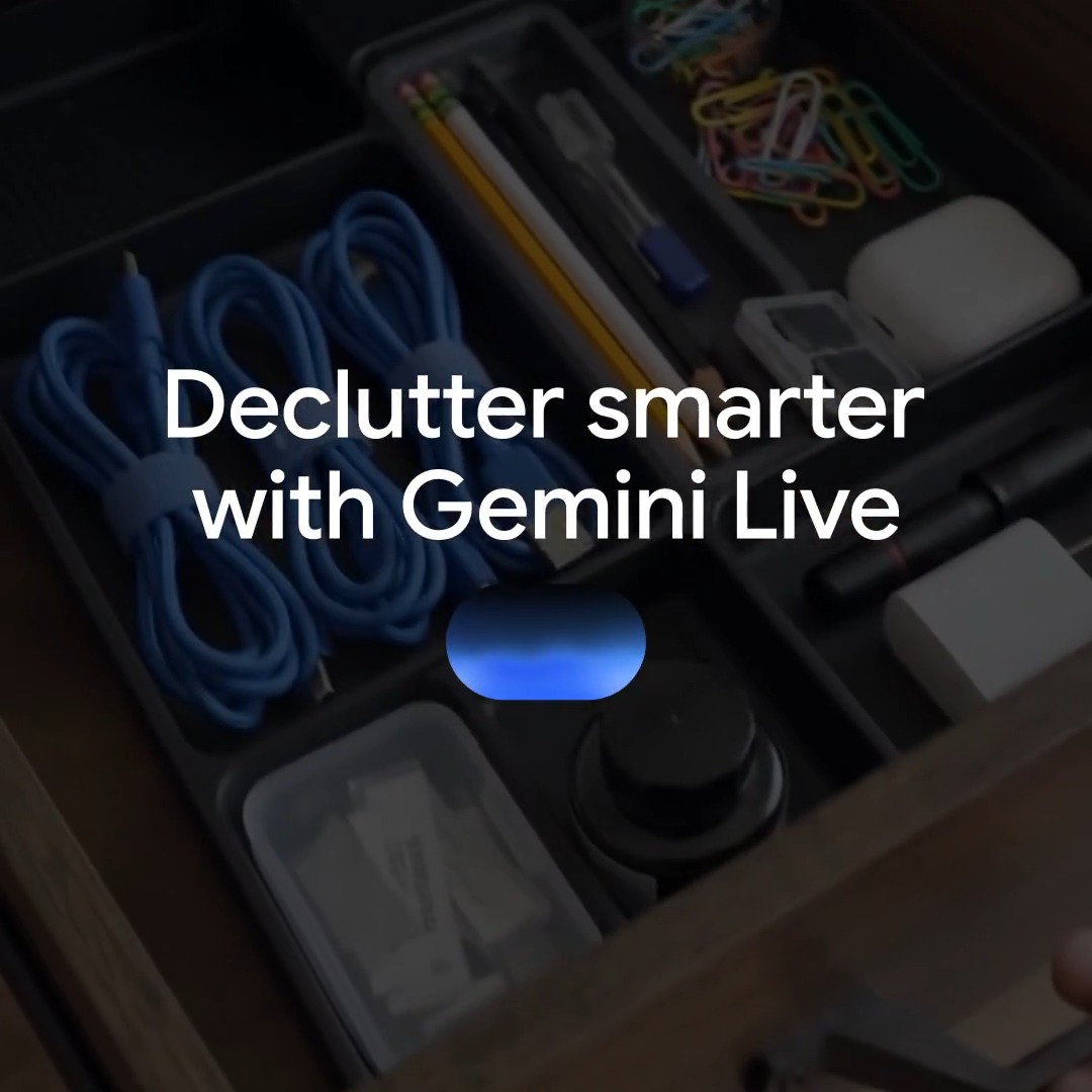 Get your clutter under control with the help of Gemini Live. From shopping for new organizers to finding local battery disposal spots, Gemini can help you declutter smarter. Just open Gemini Live, point your camera at the mess, and talk through how to declutter it in real time.