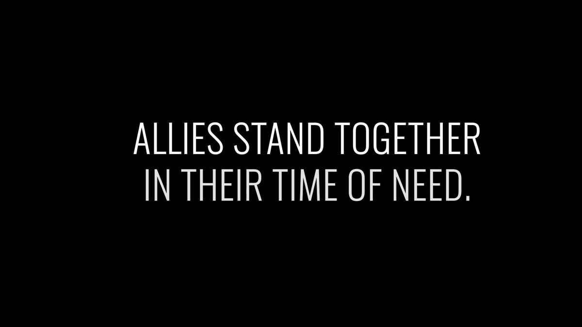 Allies Stand Together in Their Time Of Need.