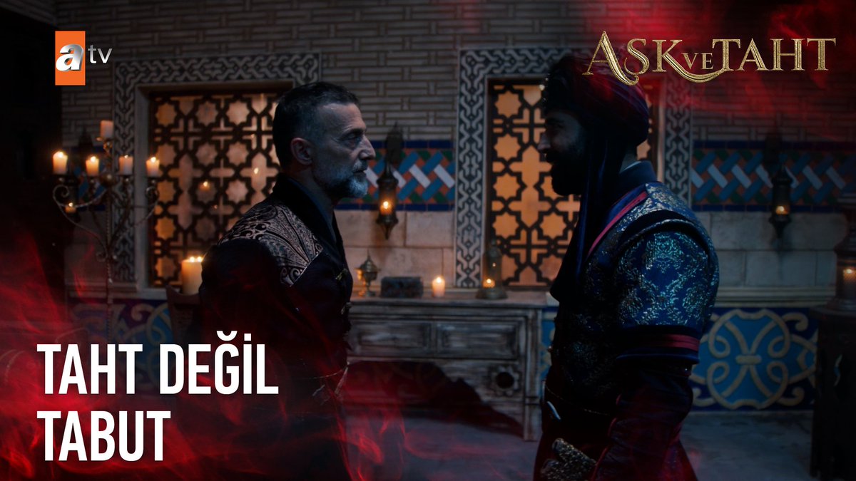 "Sonunuz taht değil tabut olur." #AşkveTaht atv