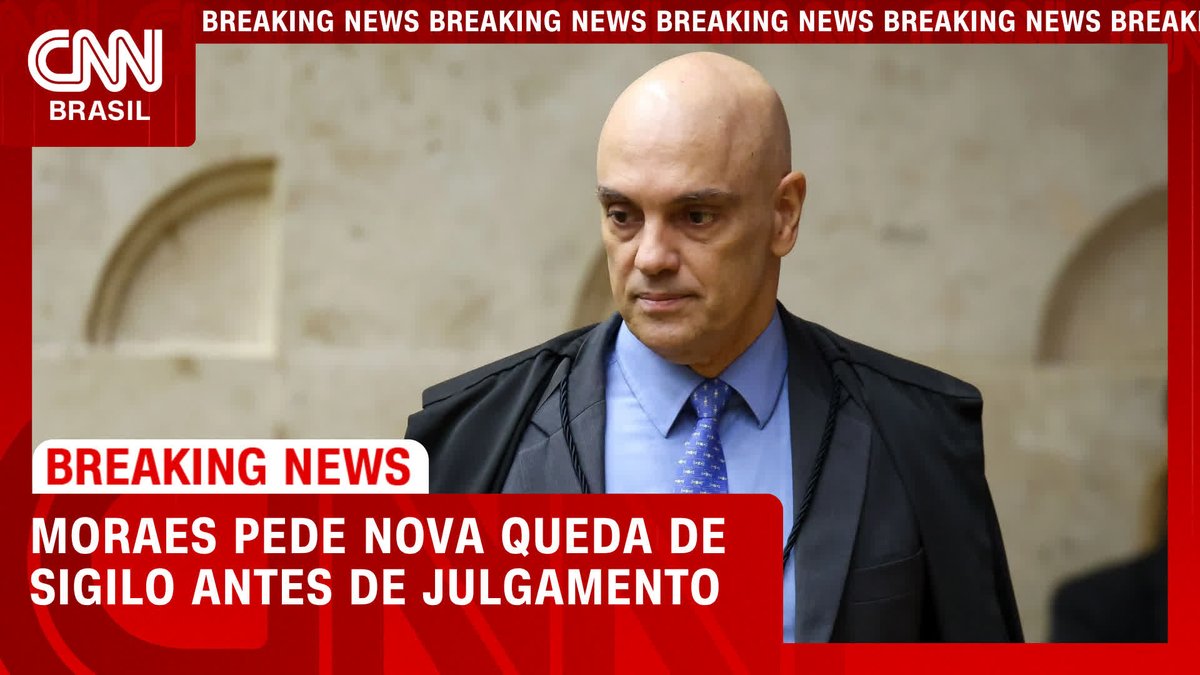MORAES PEDE NOVA QUEDA DE SIGILO ANTES DE JULGAMENTO