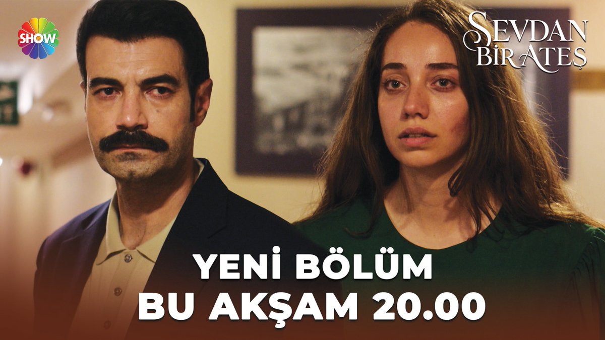 Sevdan Bir Ateş yeni bölümüyle bu akşam 20.00'de Show TV'de!❤️‍🔥Sevdan Bir Ateş