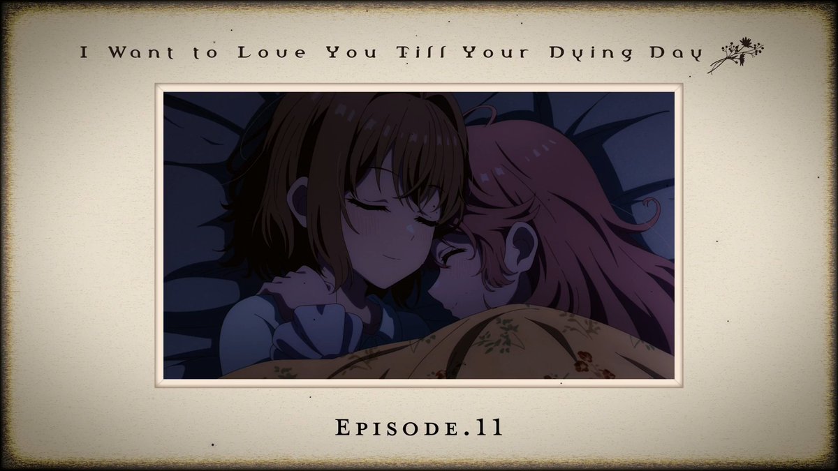 💐••┈┈┈┈ 「きみが死ぬまで恋をしたい」 第11話「無垢」 ┈┈┈┈••💐 ┈┈09.15 Tue. ON AIR┈┈ #きみ死ぬアニメ