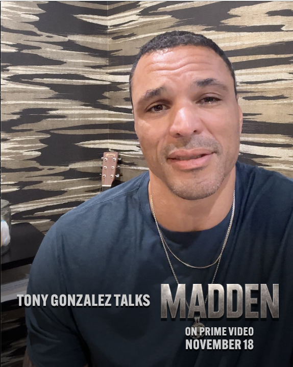 Tony Gonzalez is the NFL leader in receptions and receiving yards by a tight end. You can take his word for it that John Madden is the best color commentator of all time. Football wouldn’t be football without MADDEN. Watch #MaddenMovie on November 18.
