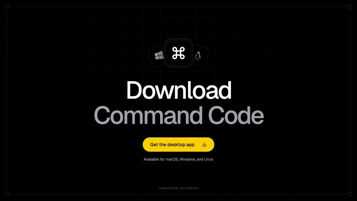 Launching: Command Code Desktop App! ⌘ Available today for Mac, Linux, & Windows. (beta) We're building the most powerful agentic app, starting with code. Multiple agents, files, Git, terminal, browser previews, plans, and instant edits with /design. Just getting started!!