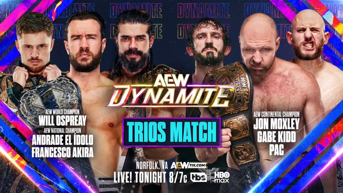 #AEWDynamite 8/7c TONIGHT! Will Ospreay • ウィル・オスプレイ/Andrade “El Idolo” The Real Latino Man!/AKIRA (フランシスコ・アキラ) vs Jon Moxley/BASTARD/GABE KIDD PAC &amp; Gabe Kidd say they warned Mox about Ospreay! PAC/Kidd/Mox fight United Empire: AEW World Champion Ospreay, National Champion Andrade &amp; Akira, TONIGHT!