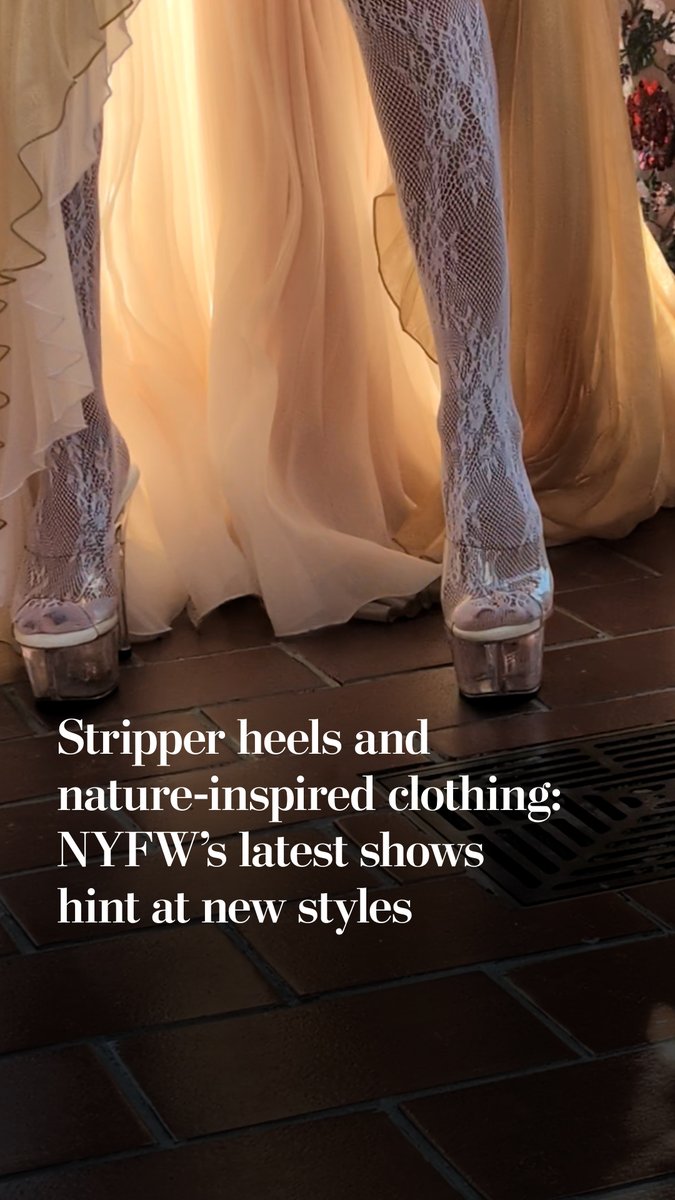 New York Fashion Week showcased a range of styles, including stripper heels, nightgowns as day dresses and more. Designers and their collections offered an early look at some of the trends that will shape this fashion season.