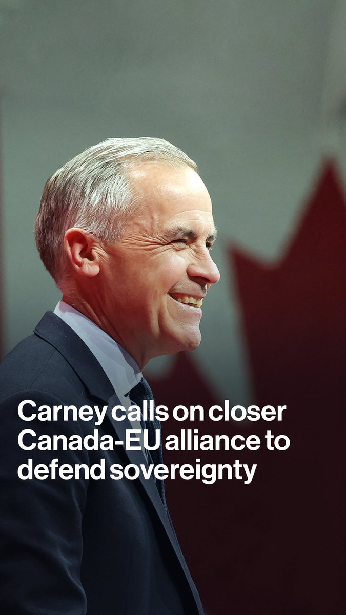 "Europe and Canada are each strong, Europe and Canada are stronger together." Prime Minister Mark Carney calls for a closer alliance between Canada and the European Union to defend sovereignty