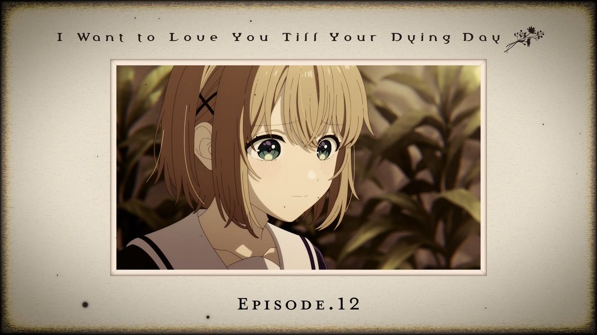 💐••┈┈┈┈ 「きみが死ぬまで恋をしたい」 第12話「わたしのままで」 ┈┈┈┈••💐 ┈┈09.22 Tue. ON AIR┈┈ 🪄 #きみ死ぬアニメ