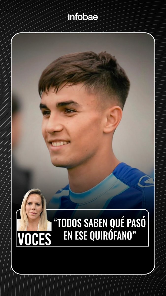 ¿Qué pasó en el quirófano?: Camilo tenía 18 años, iba a debutar como futbolista profesional y murió durante una operación de rutina I Por Tatiana Schapiro