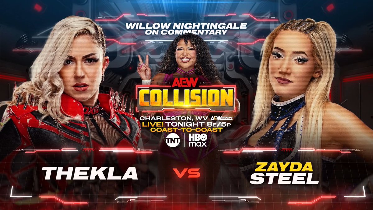 #AEWCollision – TONIGHT 8e/5p LIVE NATIONWIDE @Toxic_Thekla vs Zayda Steel with @WillowWrestles on Commentary Thekla and Willow fight at #AEWAllOut for a title shot at #AEWWrestleDream vs injured World Champion Big D Moné, but first, Thekla and Steel collide TONIGHT!