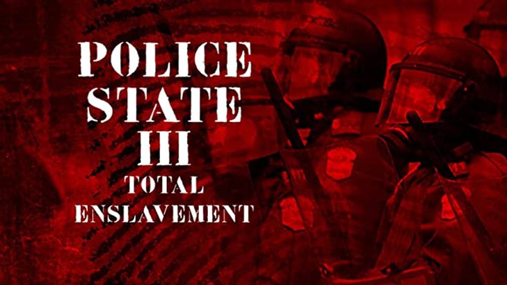 CLASSIC ALEX JONES: POLICE STATE III - TOTAL ENSLAVEMENT — Jones Examines The Forces Building Toward A Global Dictatorship, Where Surveillance, Technology & Government Power Could Be Used To Control Every Aspect Of Human Life – WATCH/SHARE