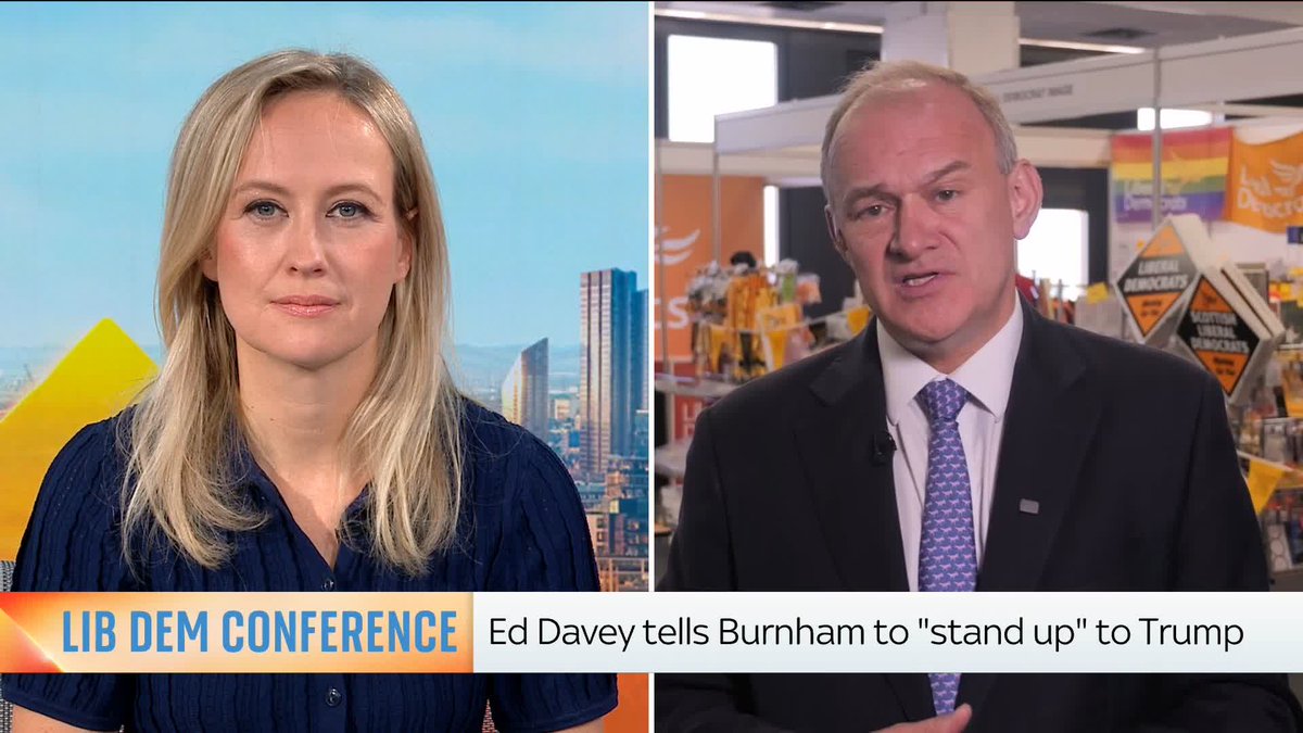 🗣️ Lib Dem leader advises Prime Minister Andy Burnham to tell Donald Trump "some home truths" when they meet tomorrow. Ed Davey says the U.S. president is "ruining our world and his own country."