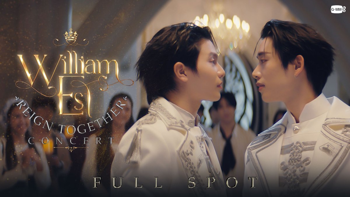 [FULL SPOT] WILLIAM EST REIGN TOGETHER CONCERT 🏆 🗓️ 5-6 DECEMBER 2026 📍 Impact Arena, Muang Thong Thani MORE INFO : 22.09.2026 #WilliamEstConcert #GMMTV วิลเลี่ยม จักกะปรั๊ดดดดด est_rvp