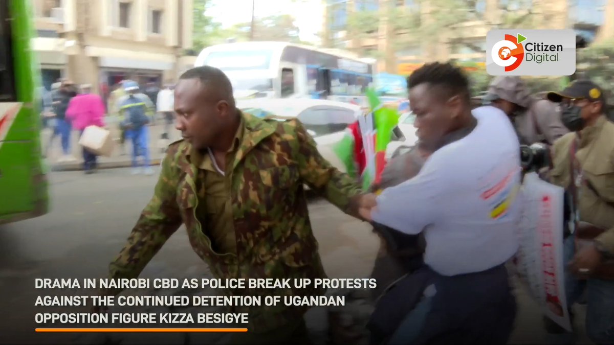 Drama in Nairobi CBD as police break up protests against the continued detention of Ugandan opposition figure Kizza Besigye