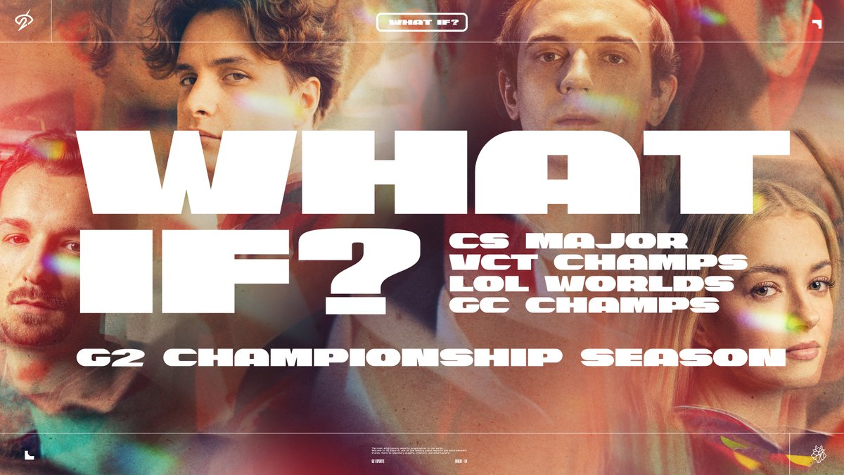 4 Teams. 4 World Titles. 4 Chances. What if we make it happen? Get ready for the G2 Championship Season