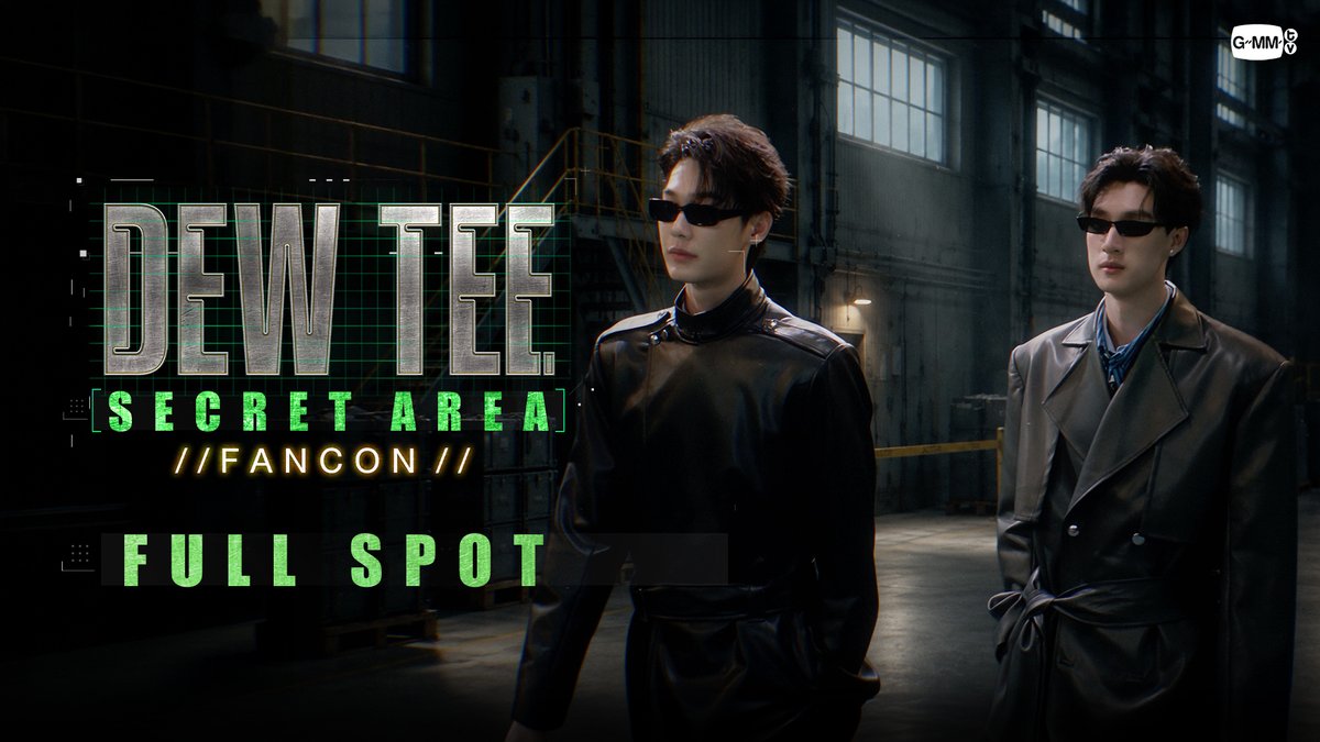 [FULL SPOT] DEW TEE SECRET AREA FANCON 🤫 🗓️ 7-8 NOVEMBER 2026 📍Union Hall, Union Mall And worldwide live streaming via TTM LIVE MORE INFO : TODAY #DewTeeFancon #GMMTV Dewjsu tee_vtp