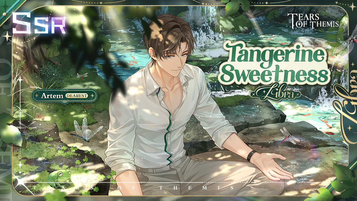 Artem SSR ✦ Tangerine Sweetness ✦ Trailer The Time-Limited Total Purchases event and the Artem SSR will be available soon! ✦ Japanese dubbed version: #TearsOfThemis