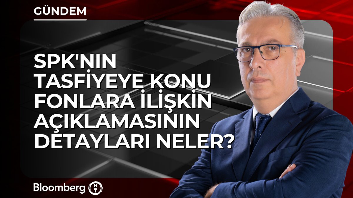 📍 SPK'nın tasfiyeye konu fonlara ilişkin açıklamasının detayları neler? Bloomberg HT Finans Masası Şefi Bekir Gürdamar aktardı.