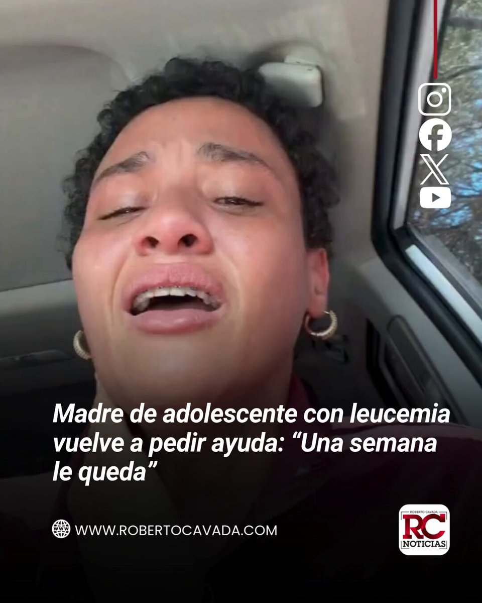 Madre de adolescente con leucemia vuelve a pedir ayuda: “Una semana le queda” #RobertoCavada #RCNoticias #BerlínCristinaDeLeónCastro #LeucemiaLinfoblásticaAguda