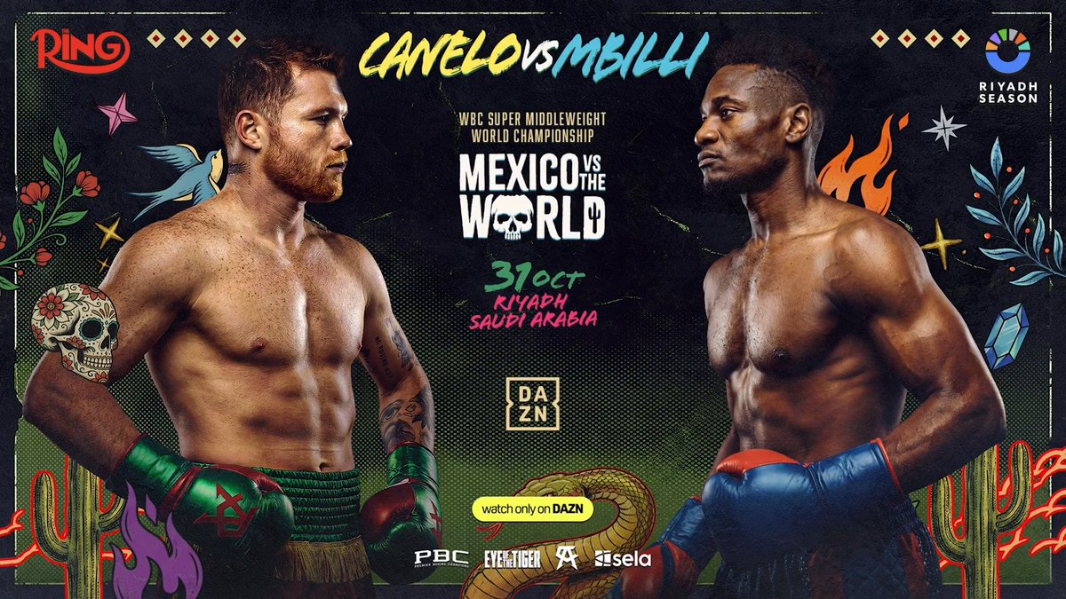 🇲🇽 MEXICO VS THE WORLD 🌍 🥊 Canelo Alvarez vs Christian Mbilli 👑 WBC Super Middleweight 📆 October 31st 📺 DAZN 📍 Riyadh, Saudi Arabia موسم الرياض | Riyadh Season 🇸🇦