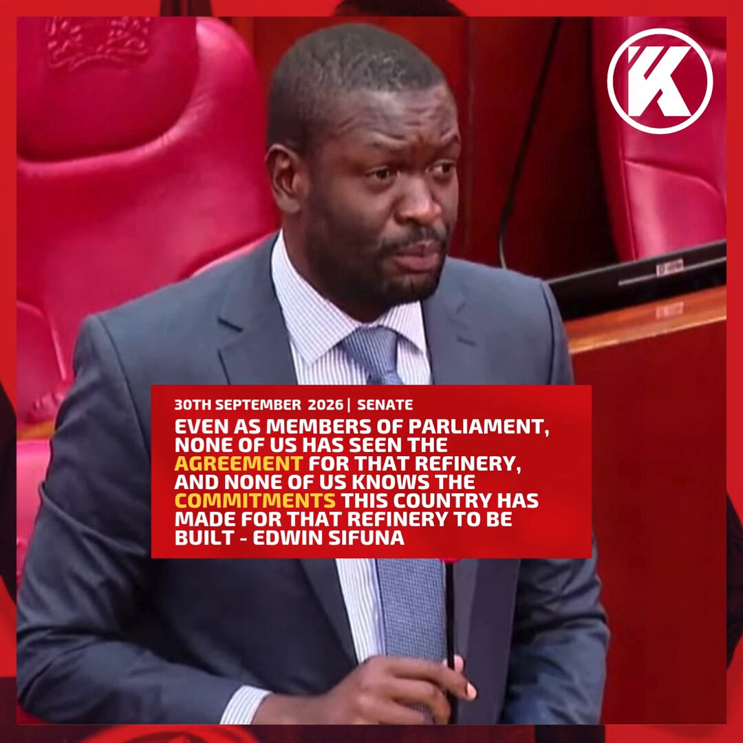 As Members of Parliament, none of us knows the commitments this country has made for that refinery to be built - Edwin Sifuna