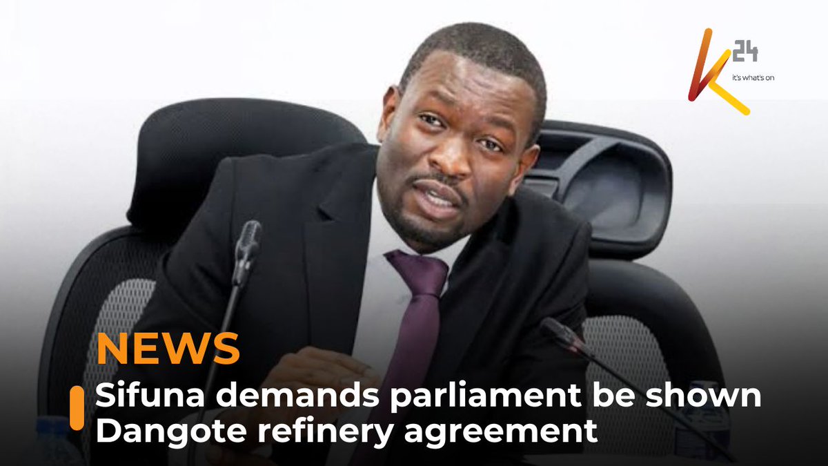 Sifuna demands parliament be shown Dangote refinery agreement