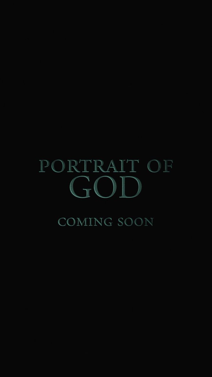 PORTRAIT OF GOD - Feature film coming soon.