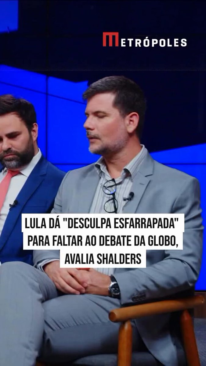 ➡️ Lula dá "desculpa esfarrapada" para faltar ao debate da Globo, avalia Shalders